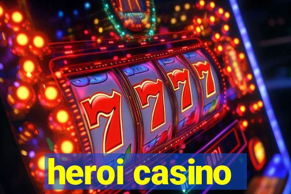 heroi casino